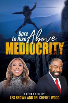 Paperback Dare to Rise above Mediocrity Book