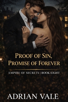 Proof of Sin, Promise of Forever (Empire of Secrets)