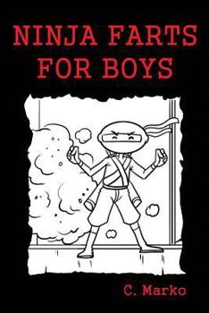 Paperback Ninja Farts For Boys: (A Funny Fart Book for Kids Ages 6-10) Book