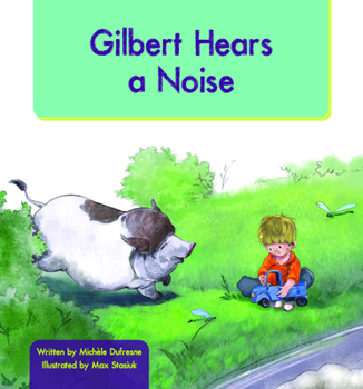 Gilbert Hears a Noise