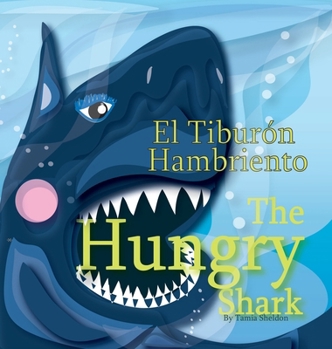 Hardcover The Hungry Shark / El tiburón hambriento Book