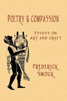 Paperback Poetry And Compassion: Essays on Art And Craft Book