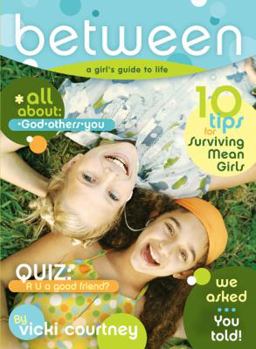 Paperback Between: A Preteen Girl's Guide to Life Book
