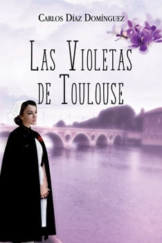 Paperback Las violetas de Toulouse [Spanish] Book