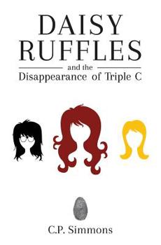 Paperback Daisy Ruffles and the Disappearance of Triple C Book