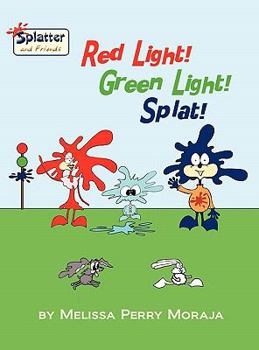 Hardcover Red Light, Green Light, Splat - Splatter and Friends Book