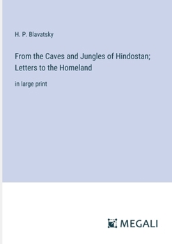 Paperback From the Caves and Jungles of Hindostan; Letters to the Homeland: in large print Book
