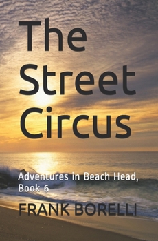 Paperback The Street Circus: Adventures in Beach Head, Book 6 Book