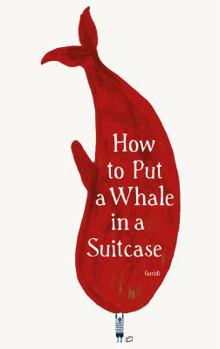 Hardcover How to Put a Whale in a Suitcase Book