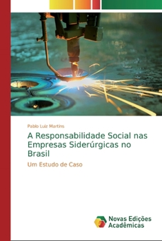 Paperback A Responsabilidade Social nas Empresas Siderúrgicas no Brasil [Portuguese] Book