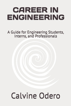 Paperback Career in Engineering: A Guide for Engineering Students, Interns, and Professionals Book