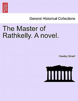 Paperback The Master of Rathkelly. a Novel. Vol. II. Book