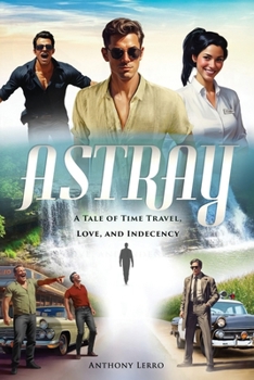 Paperback Astray: A Tale of Time Travel, Love, and Indecency Book