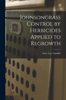 Paperback Johnsongrass Control by Herbicides Applied to Regrowth Book