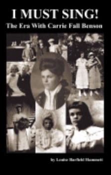 Hardcover I Must Sing! The Era with Carrie Fall Benson Book