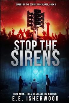 Paperback Stop the Sirens: Sirens of the Zombie Apocalypse, Book 3 Book