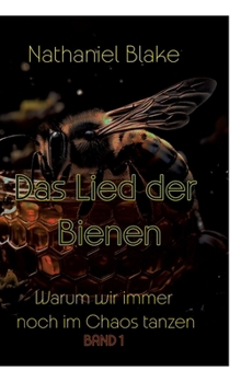 Hardcover Das Lied der Bienen: Warum wir immer noch im Chaos tanzen [German] Book