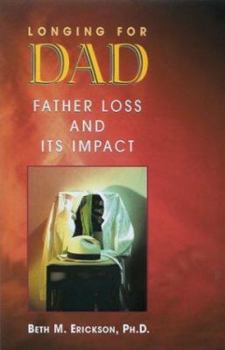 Paperback Longing for Dad: Father Loss and Its Impact Book