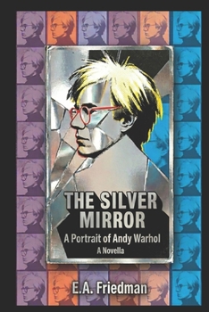 Paperback The Silver Mirror: A Portrait of Andy Warhol Book