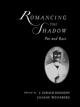 Paperback Romancing the Shadow: Poe and Race Book