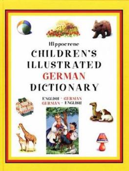 Hardcover The Children's Illustrated German Dictionary: English-German/German-English Book