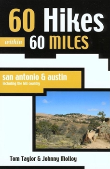 Paperback 60 Hikes Within 60 Miles: San Antonio and Austin: Including the Hill Country Book