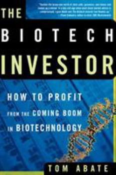 Paperback The Biotech Investor: How to Profit from the Coming Boom in Biotechnology Book