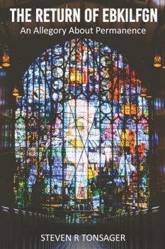 Paperback The Return of EBKILFGN: An Allegory About Permanence Book