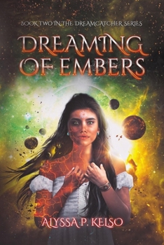 Dreaming of Embers (Dreamcatcher) - Book #2 of the Dreamcatcher
