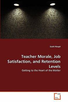Paperback Teacher Morale, Job Satisfaction, and Retention Levels Book