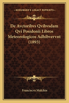 Paperback De Avctoribvs Qvibvsdam Qvi Posidonii Libros Meteorologicos Adhibvervnt (1893) [Latin] Book