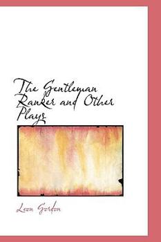 Paperback The Gentleman Ranker and Other Plays Book