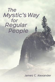 Paperback The Mystic's Way for Regular People Book