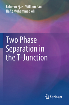 Paperback Two Phase Separation in the T-Junction Book
