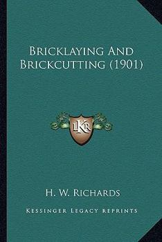 Paperback Bricklaying And Brickcutting (1901) Book