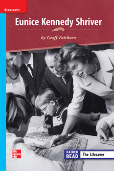 Spiral-bound Reading Wonders Leveled Reader Eunice Kennedy Shriver: On-Level Unit 5 Week 4 Grade 3 Book