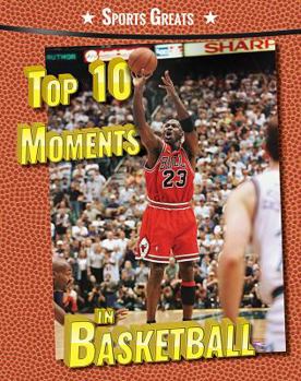 Library Binding Top 10 Moments in Basketball Book