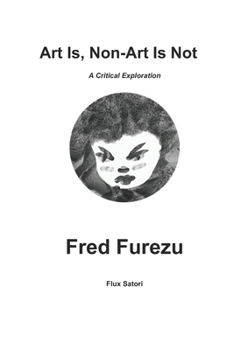 Paperback Art Is, Non-Art Is Not: A Critical Exploration Book