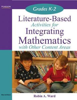 Paperback Literature-Based Activities for Integrating Mathematics with Other Content Areas, Grades K-2 Book