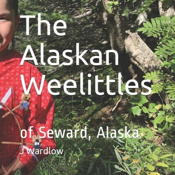 Paperback The Alaskan Weelittles: of Seward, Alaska Book