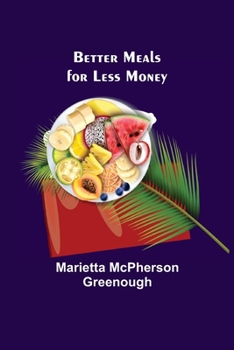 Paperback Better Meals for Less Money Book