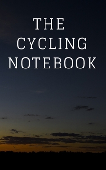 Paperback The cycling notebook. / "Life is like riding a bicycle. Book
