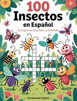 Paperback 100 Insectos en Español: Crucigrama Educativo y Divertido [Spanish] Book