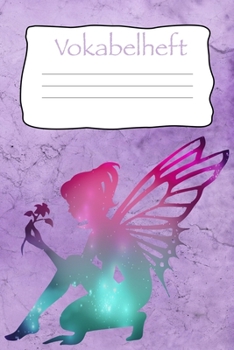 Vokabelheft: Softcover I dickes Vokabelheft I A5 I 100 Seiten I zweispaltig I Sprachen lernen und üben I Fremdsprachen wie englisch, spanisch, ... zum Schulstart I  Motiv: Fee (German Edition)