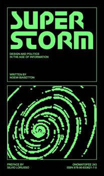 Paperback Superstorm: Politics and Design in the Age of Information Book