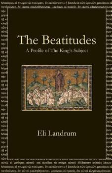 Paperback The Beatitudes: A Profile of The King's Subject Book