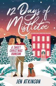 Paperback 12 Days of Mistletoe: A Sweet Christmas Romantic Comedy Book