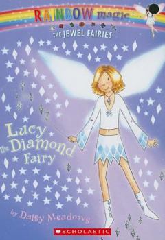Lucy the Diamond Fairy (Rainbow Magic: Jewel Fairies, #7) - Book #7 of the Jewel Fairies