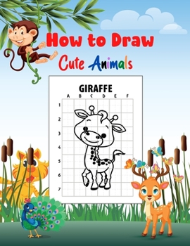 Paperback How to Draw Cute Animals: A Fun and Simple Step-By-Step Drawing for Kids to Learn to Draw, Basic how to Draw Book, Teach Kids to Draw Book, Best Book