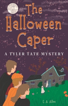 Paperback The Halloween Caper: A Tyler Tate Mystery Book